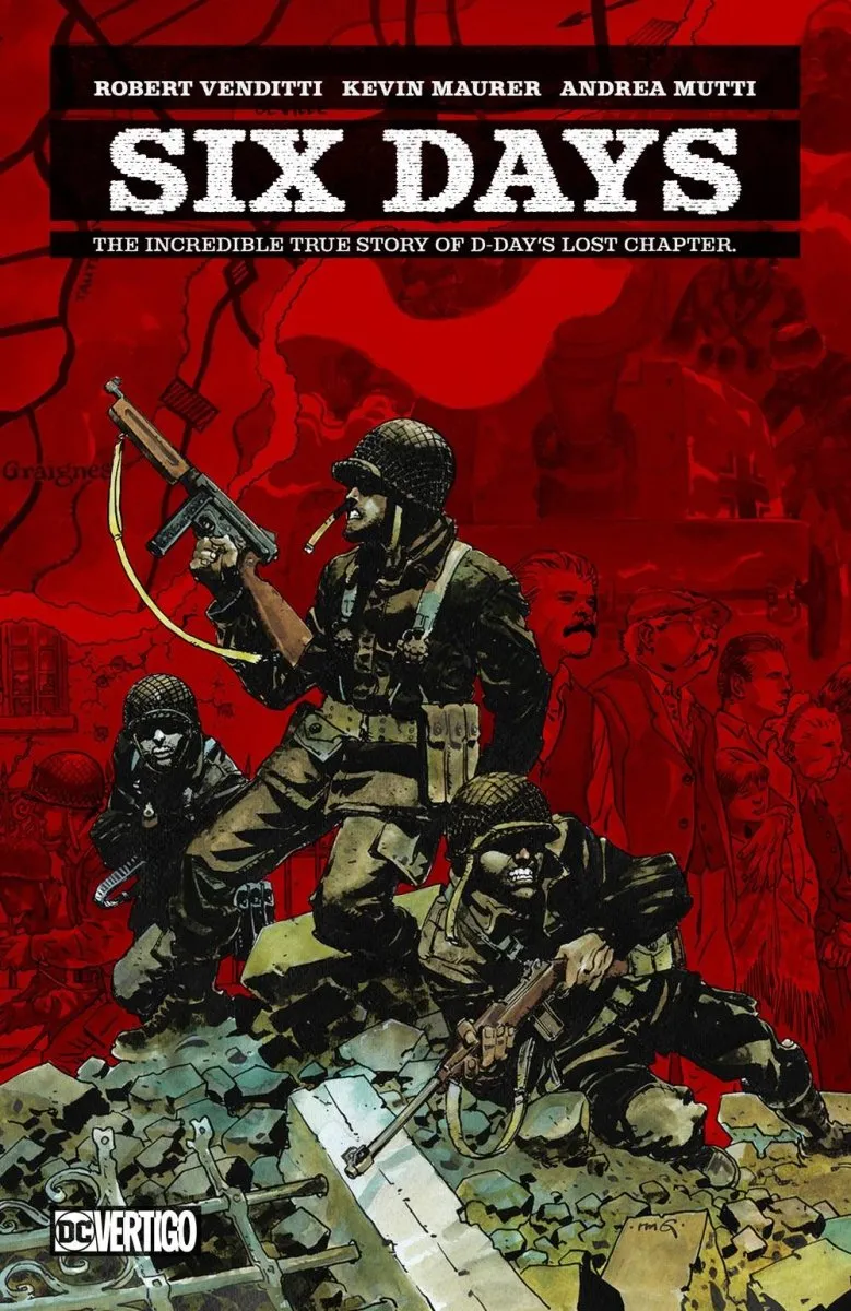 Six Days Incredible Story Of D Days Lost Chapter HC